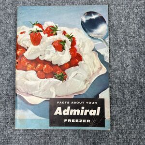 Admiral Freezer Manual Guide Facts About Your Appliance Vintage Cookbook Recipes